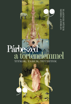 Hahner Pter - Sereg Andrs - Prbeszd a trtnelemmel