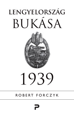 Robert Forczyk - Lengyelorsz�g buk�sa