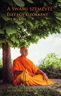 Sivarama Swami - A Swami szemvel, let egy kizkkent vilgban