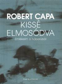 Robert Capa - Kiss elmosdva