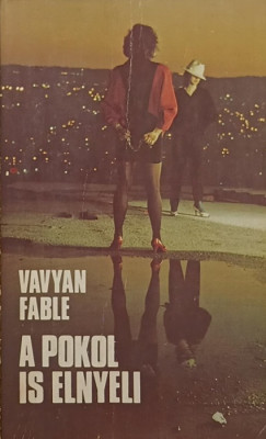 Vavyan Fable - A pokol is elnyeli