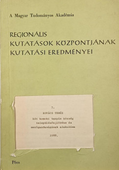 Kovács Teréz - Két homoki tanyás község településfejlődése és mezőgazdaságának alakulása