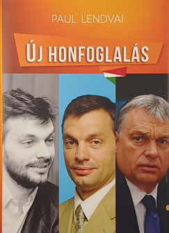 Paul Lendvai - �j honfoglal�s