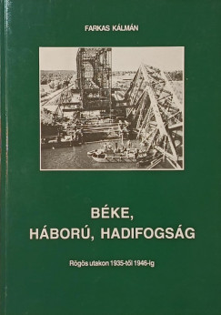 Farkas K�lm�n - B�ke, h�bor�, hadifogs�g (dedik�lt p�ld�ny)