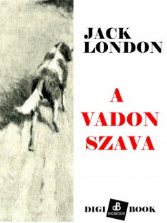 Jack London - A vadon szava