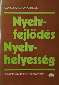 Kovalovszky Miklós - Nyelvfejlődés - nyelvhelyesség