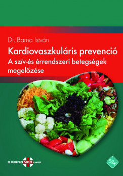 Dr. Barna Istvn - Kardiovaszkulris prevenci - A szv- s rbetegsgek megelzse