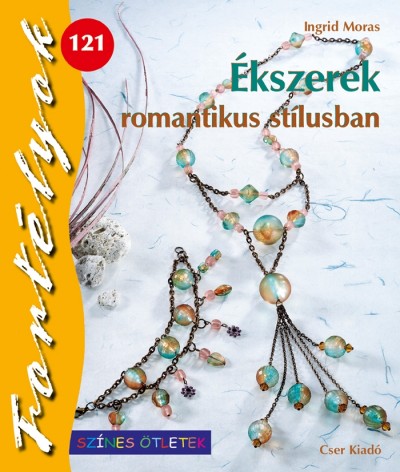 Ingrid Moras - Ékszerek romantikus stílusban