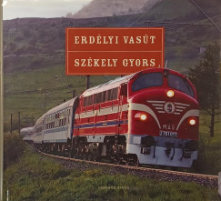 M�th� Zolt�n   (Szerk.) - Nagy Tam�s   (Szerk.) - T. H�mori Ferenc   (Szerk.) - Erd�lyi vas�t - Sz�kely gyors