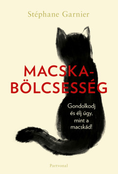 Stéphane Garnier - Macskabölcsesség