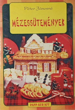 Péter Jánosné - Mézessütemények