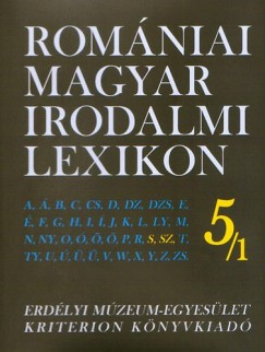 Dvid Gyula   (Szerk.) - Romniai Magyar Irodalmi Lexikon 5/1 S-Sz