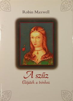 Robin Maxwell - A szűz