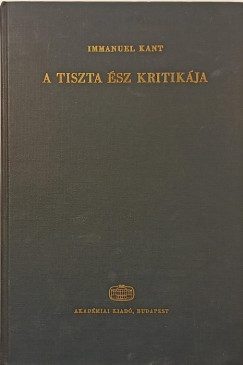 Immanuel Kant - A tiszta sz kritikja
