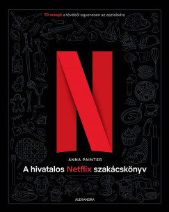 Anna Painter - A hivatalos Netflix-szakcsknyv