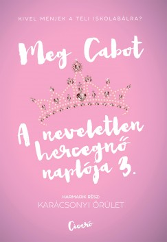 Meg Cabot - A neveletlen hercegn naplja 3.