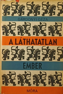 Grdonyi Gza - A lthatatlan ember