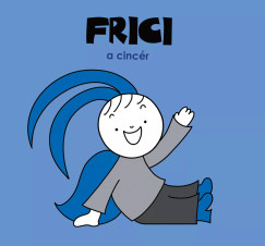 Bartos Erika - Frici, a cinc�r