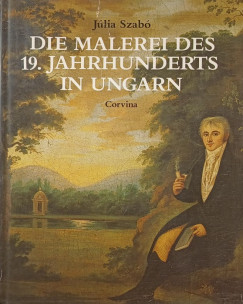 Szab Jlia - Die Malerei des 19. Jahrhunderts in Ungarn