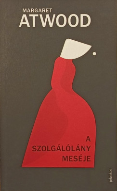 Margaret Atwood - A szolgllny mesje
