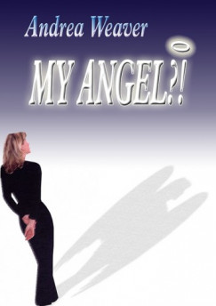 Andrea Weaver - My Angel?!