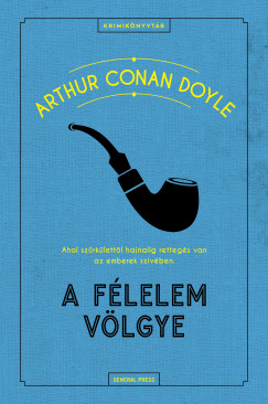 Sir Arthur Conan Doyle - A félelem völgye
