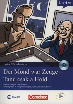 Volker Borbein - Marie-Claire Lohac-Wieders - Nagy Sra   (Szerk.) - Sti Ildik   (Szerk.) - Der Mond war Zeuge - Tan csak a Hold