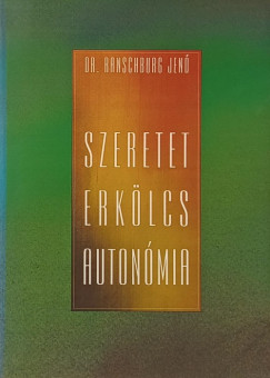Ranschburg Jen - Szeretet erklcs autonmia