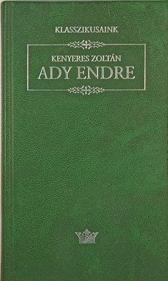 Kenyeres Zoltn - Ady Endre