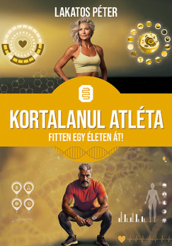 Lakatos Pter - Kortalanul atlta