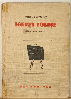Mikes Gy�rgy - �g�ret f�ldje (els� magyar kiad�s)