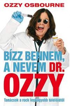 Chris Ayres - Ozzy Osbourne - Bzz bennem, a nevem Dr. Ozzy
