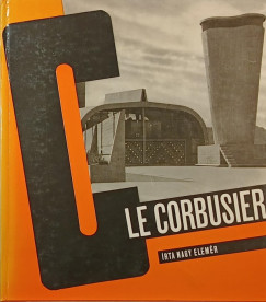 Nagy Elemr - Le Corbusier