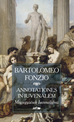 Bartolomeo Fonzio - Megjegyzsek Iuvenalishoz