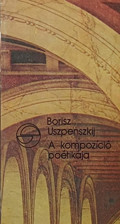 Borisz Uszpenszkij - A kompozci potikja