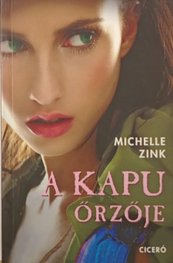 Michelle Zink - A Kapu rzje