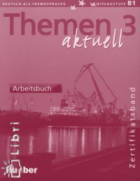 Heiko Bock - Jutta Mller - Themen aktuell 3 - Zertifikatsband Arbeitsbuch