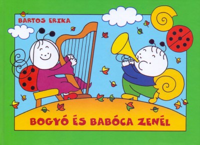 Bartos Erika - Bogyó és Babóca zenél