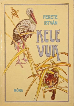 Fekete István - Kele - Vuk