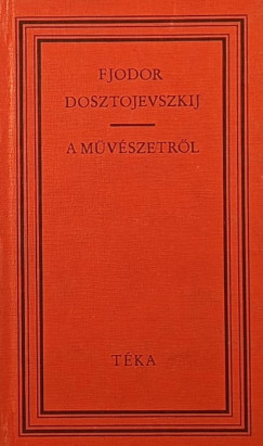 Fjodor Mihajlovics Dosztojevszkij - A mvszetrl