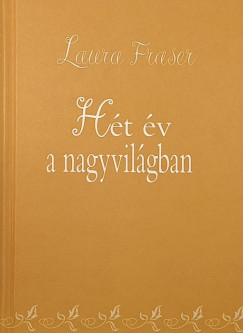 Laura Fraser - Ht v a nagyvilgban