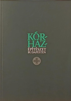 Kórházépítészet Budapesten