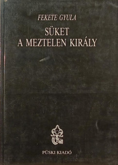 Fekete Gyula - Süket a meztelen király