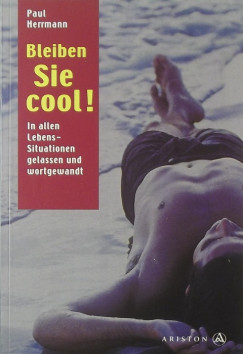 Paul Herrmann - Bleiben Sie cool!