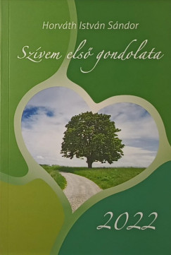 Horvth Istvn Sndor - Szvem els gondolata 2022