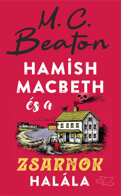 M. C. Beaton - Hamish Macbeth �s a zsarnok hal�la