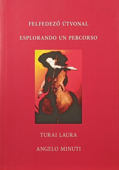 Turai Laura - Felfedező útvonal - Esplorando un percorso