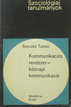 Szecsk Tams - Kommunikcis rendszer - kznapi kommunikci