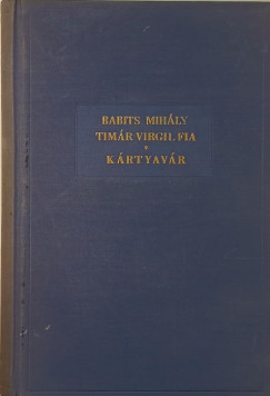 Babits Mihly - Timr Virgil fia - Krtyavr