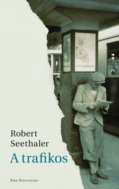 Robert Seethaler - A trafikos